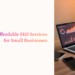 Top 4 Affordable-SEO Services for Small Businesses